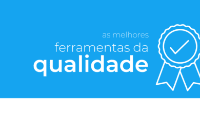 O que é uma ferramenta da qualidade? Conheça as principais e melhores ferramentas da qualidade.