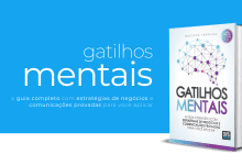 Gatilhos Mentais: O Guia Completo para Impulsionar Seus Resultados